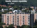 Stavby století republiky ve Zlíně (Foto: UTB)